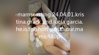 -mamscasting.24.04.01.kristina.grack.and.lucia.garcia.he.is.too.horny.with.our.mams.480p