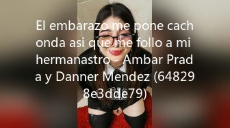 El embarazo me pone cachonda asi que me follo a mi hermanastro - Ambar Prada y Danner Mendez (648298e3dde79)