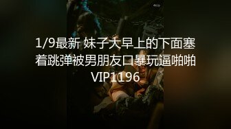 丰满尤物带着小妹子，教妹妹如何下海，蹲下口交深喉，翘臀后入啪啪 超多姿势