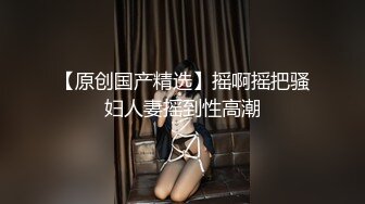  流出酒店偷拍 极品骚女喊痒反扑男友一时分不清谁操谁