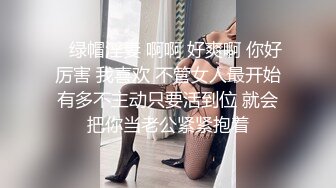 先约肉嘟嘟丰满小美女竟然不想操这类型的，又约了个连衣黑丝妹子揉逼吸鸡巴啪啪猛插猛操